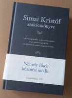 Simai Kristóf: Némely étkek készítési módja (régi magyar kéziratos szakácskönyv nyomtatott kiadása)