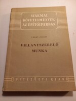 Villanyszerelő munka Fábry József Műszaki Könyvkiadó, 1954