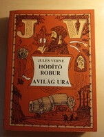 Jules Verne Hódítón Robur / A világ ura