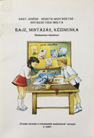 Rajz, mintázás, kézimunka - Nagy Jenőné