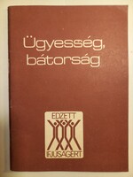 Ügyesség, bátorság (Tömegsport versenyjáték gyakorlatok kisdobos- és úttörőörsök számára)