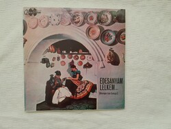 Édesanyám Lelkem - Magyar népdalok (LP, bakelit hanglemez)