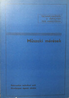 Műszaki mérések - Technikusképzés IV. - Elekronikai technikusi szak - Híradásipari ágazat részére -