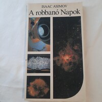 Isaac Asimov: Robbanó napok  Univerzum Könyvtár 1987.