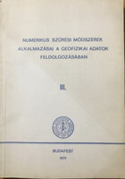 Numerikus szűrési módszerek alkalmazása a geofizikai adatok feldolgozásában III. - Szerk. Meskó Attila