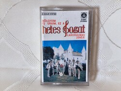 Hetes Fogat – Hölgyeim És Uraim, Ez A Hetes Fogat Lakodalmas Zenéje *Audio kazetta