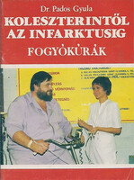 Koleszterintől az infarktusig- Fogyókúrák - Dr. Pados Gyula