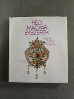 Héjjné Détári Angéla - Régi magyar ékszerek 