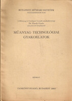 Műanyag-technológiai gyakorlatok - Dr. Hardy Gyula