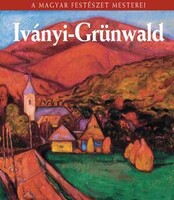 A magyar festészet mesterei Iványi Grünwald