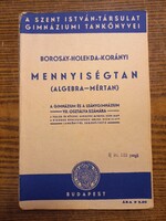 Borosay-Holenda-Korányi Mennyiségtan (algebra-mértan) A gimnázium és leánygimnázium VII. osztálya sz