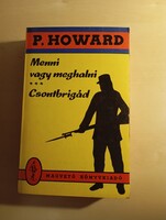 P. Howard (Rejtő Jenő) Menni vagy meghalni / Csontbrigád