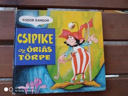 Fodor Sándor: Csipike az Óriás Törpe