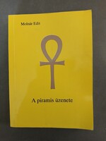 Molnár Edit - A piramis üzenete