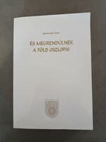 Dombrádi Gábor - És megrendülnek a Föld oszlopai -Trilógia a szellem nagy kalandjáról - II. rész