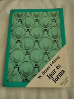 Wilhelm Braun-Feldweg: Ipar és forma ·