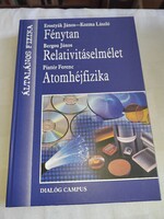 Erostyák János – Raics Péter – Kürti Jenő: Fizika III. – Fénytan, relativitáselmélet, atomhéjfizika