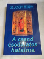 Joseph Murphy: A csend csodálatos hatalma