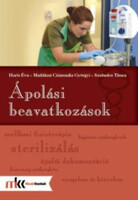 Ápolási beavatkozások - Szabados Tímea, Matlákné Csizmadia Györgyi, Haris Éva