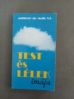 Anthony De Mello - Test és lélek imája