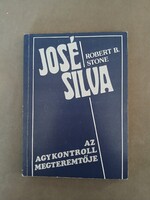 Robert  B. Stone - José Silva az Agykontroll megteremtője
