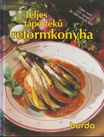 Müller Veronika(szerk.): Teljes tápértékű reformkonyha
