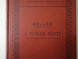 KELLER KONRÁD DR. - A TENGER ÉLETE - BP. 1897