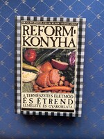 Dr.Oláh Andor-Kállai Klára-Vadnai Zsolt: Reform konyha a természetes életmód és étrend elmélete.