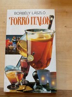 Borbély László Forró italok Kossuth Könyvkiadó 1992.A színész szerző a különleges innivalók ismerője
