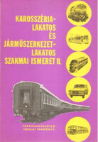 Karosszéria-lakatos és járműszerkezet-lakatos szakmai ismeret II. - Örkényi József