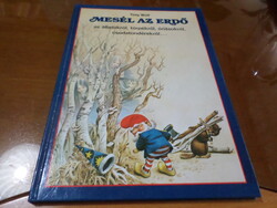 Tony Wolf MESÉL AZ ERDŐ az állatokról, törpékről, óriásokról, csodatündérekről..., 1990