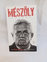 Mészöly Kálmán - A SZÖKE SZIKLA ÉLETREGÉNYE