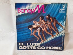 Boney M. – El Lute / Gotta Go Home *Bakelit lemez