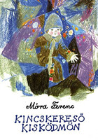 Kincskereső kisködmön - Móra Ferenc