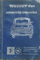 Trabant 601 személygépkocsi üzemeltetési útmutatója - Veb Sachsenring Automobilwerke