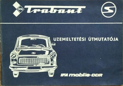Trabant 601 személygépkocsi üzemeltetési útmutatója - Veb Sachsenring Automobilwerke