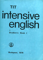 TIT - Intensive English - Student's Book I. - Nemes Anna, Nádasy Ádám, Lengyel Anna, Inkei Péte