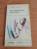 Mario Soldati - Az amerikai feleség ( Európa zsebkönyvek )