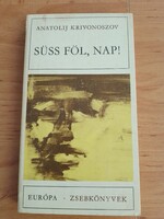 Anatolij Krivonoszov - Süss föl, nap ( Európa zsebkönyvek )