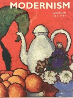 Hungarian Modernism 1900-1950 Selection from the Kieselbach