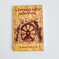 Rákos Péter - A titkos név könyve