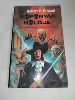 Robert E. Howard: A Koponyák Holdja