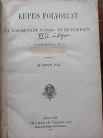 Képes Folyóirat - A Vasárnapi Ujság füzetekben, 1910 Hoitsy Pál, kemény kötés 47. kötet, LEÁRAZVA!