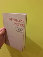 Esterházy Péter : A szabadság nehéz mámora
