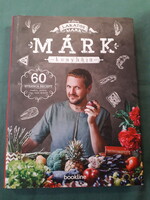 Lakatos Márk: Márk konyhája