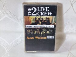 The 2 Live Crew – Sports Weekend (As Clean As They Wanna Be Part II) *Audio kazetta