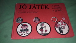 1982. Hegyi-Füstös István :Jó játék a pénz, a gomb, a gyűrű KREATÍV JÁTÉKOK könyv képek szerint MÓRA