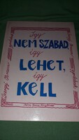 1983.Szergej Obrazcov: Így nem szabad, így lehet, így kell...képes könyv a képek szerint MÓRA
