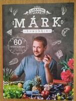 Lakatos Márk: Márk konyhája