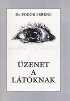 Üzenet a látóknak - Fodor Ferenc